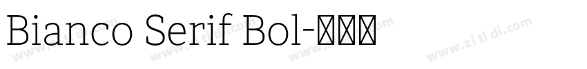 Bianco Serif Bol字体转换